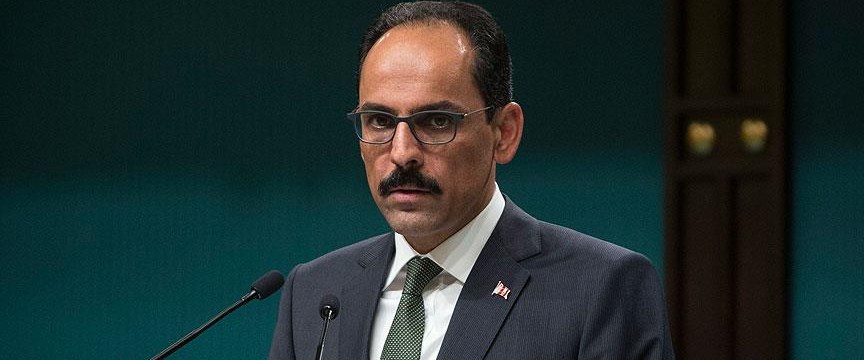 Cumhurbaşkanlığı Sözcüsü Kalın'dan vize krizi açıklaması